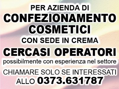 CERCASI OPERATORI per AZIENDA COSMETICA